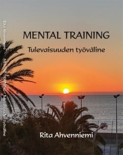 Mental training : tulevaisuuden työväline