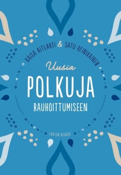 Uusia polkuja rauhoittumiseen