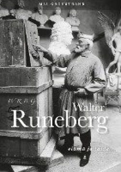 W.R.B.G. Walter Runeberg – elämä ja taide