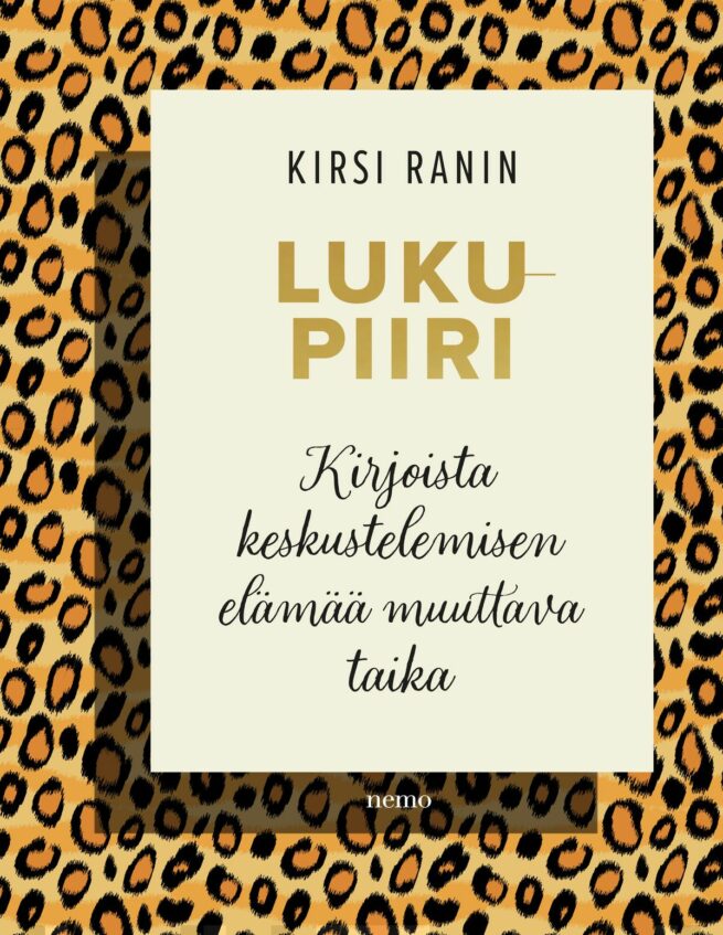 Lukupiiri. Kirjoista keskustelemisen elämää muuttava taika