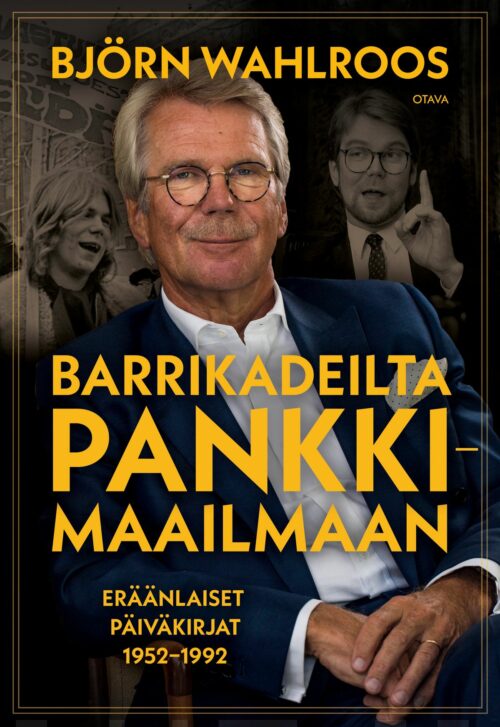 Barrikadeilta pankkimaailmaan : eräänlaiset päiväkirjat 1952-1992