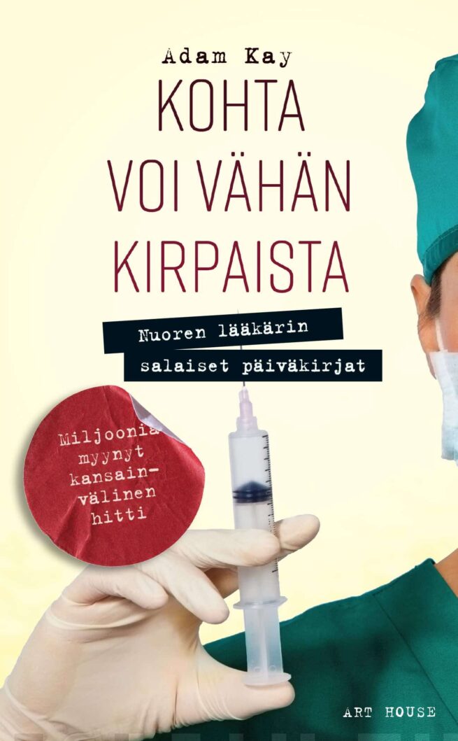 Kohta voi vähän kirpaista : nuoren lääkärin salaiset päiväkirjat