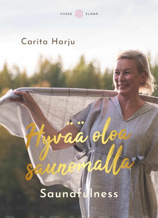 Hyvää oloa saunomalla - Saunafulness