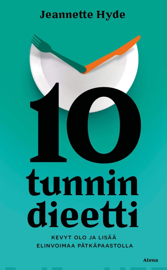 10 tunnin dieetti. Kevyt olo ja lisää elinvoimaa pätkäpaastolla(tn)