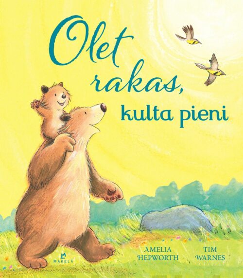 Olet rakas, kulta pieni