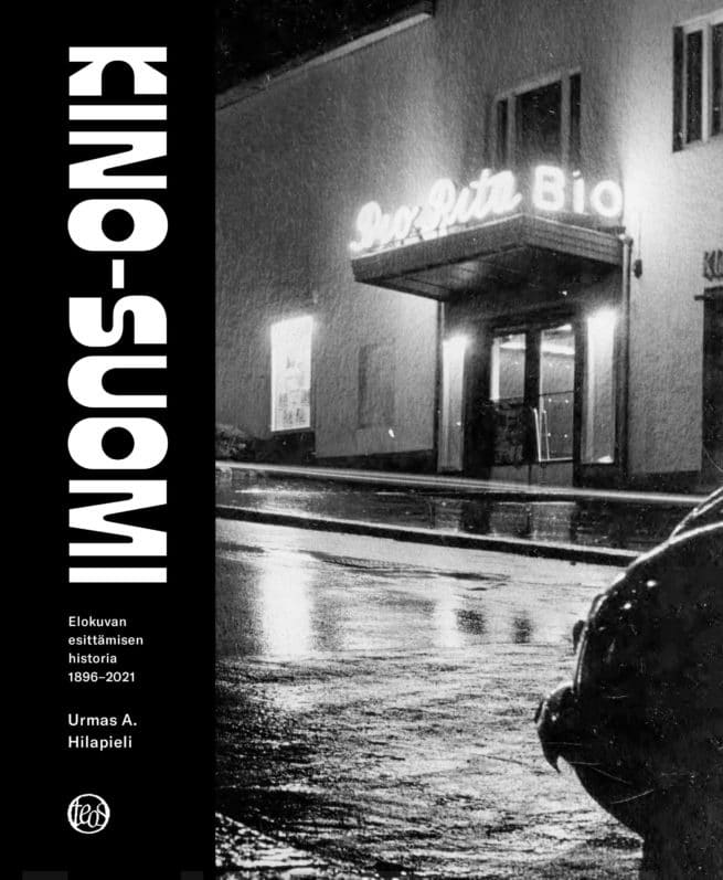 Kino-Suomi : elokuvan esittämisen historia 1896-2021