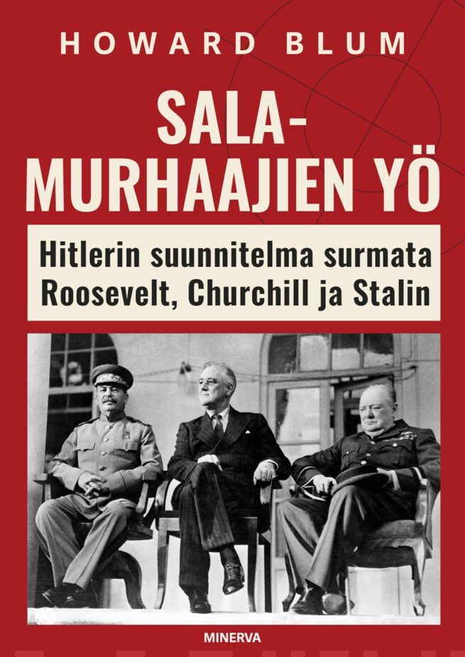 Salamurhaajien yö – Hitlerin suunnitelma surmata Roosevelt, Churchill ja Stalin