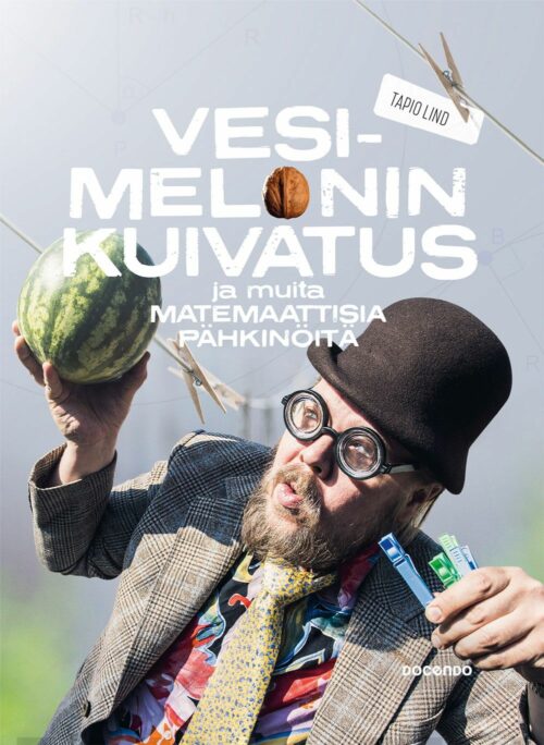 Vesimelonin kuivatus ja muita matemaattisia pähkinöitä