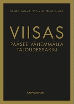 Viisas pääsee vähemmällä taloudessakin