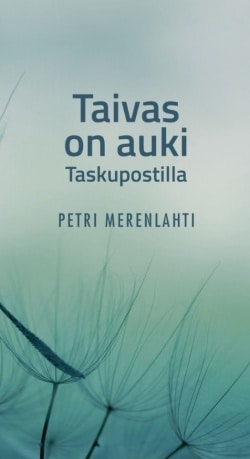 Taivas on auki : taskupostilla