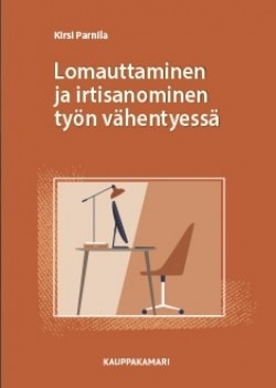 Lomauttaminen ja irtisanominen työn vähentyessä