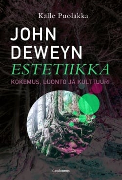 John Deweyn estetiikka : kokemus, luonto ja kulttuuri