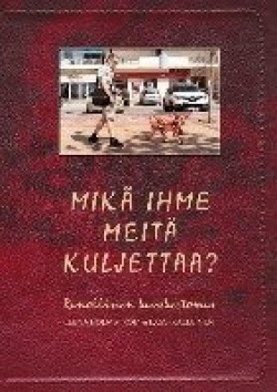 Mikä ihme meitä kuljettaa? : runollinen kuvakertomus