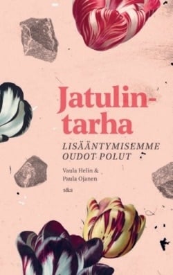 Jatulintarha : lisääntymisemme oudot polut