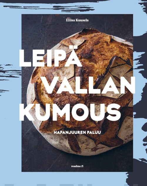 Leipävallankumous (7. laajennettu p.) : hapanjuuren paluu