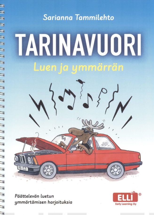 Tarinavuori Luen ja ymmärrän : päättelevän luetun ymmärtämisen harjoituksia