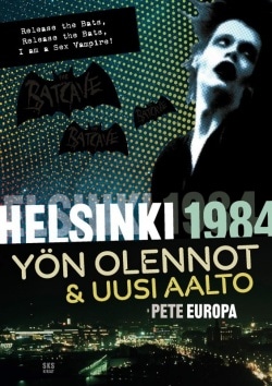 Helsinki 1984 – Yön olennot ja uusi aalto