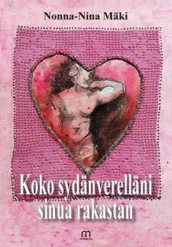 Koko sydänverelläni sinua rakastan