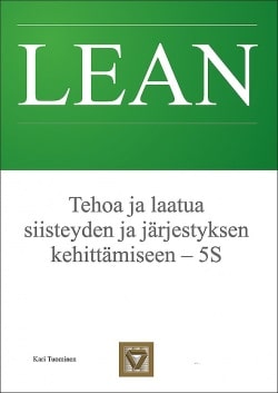 Tehoa ja laatua siisteyden ja järjestyksen kehittämiseen : 5S, Lean-oppaat