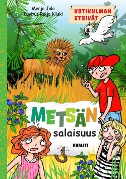 Metsän salaisuus : Kotikulman etsivät 3