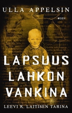 Lapsuus lahkon vankina (pokkari) : Leevi K. Laitisen tarina