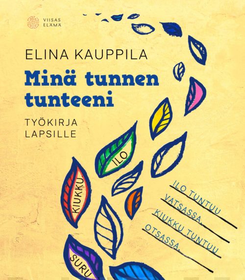 Minä tunnen tunteeni -työkirja lapsille (täytettäviä sivuja)