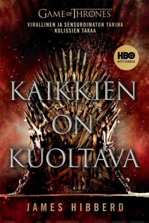 Kaikkien on kuoltava : Game of Thronesin virallinen ja sensuroimaton tarina