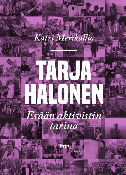 Me muutimme maailmaa : Tarja Halosen jalanjäljissä