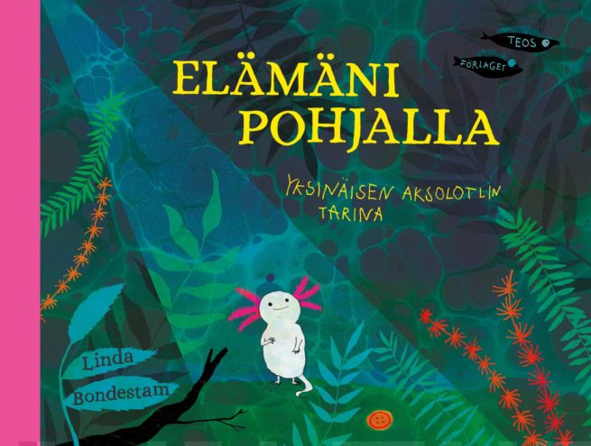 Elämäni pohjalla - yksinäisen aksolotlin tarina