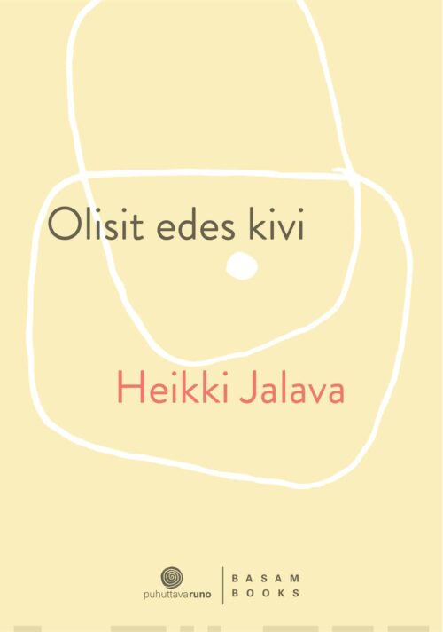 Olisit edes kivi