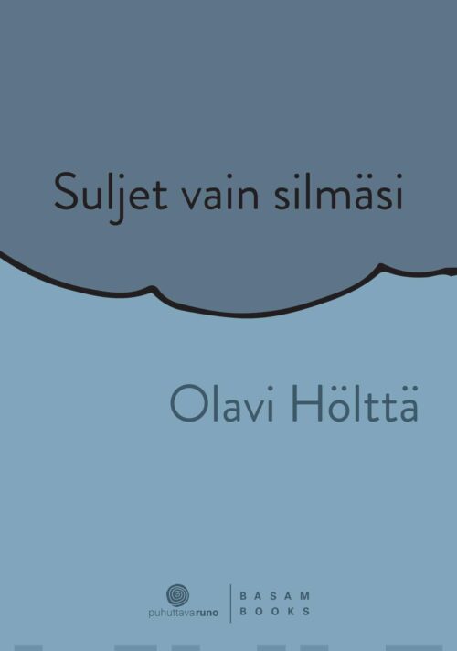 Suljet vain silmäsi