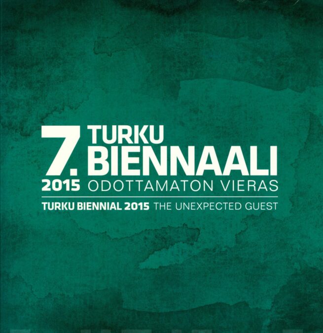 7. Turku biennaali 2015 : odottamaton vieras