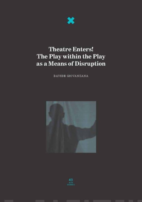 Theatre enters! : The play within the play as a means of disruption