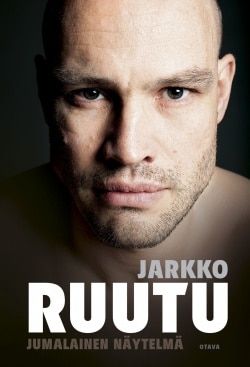 Jarkko Ruutu : jumalainen näytelmä