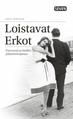 Loistavat Erkot : patruunat ja heidän päätoimittajansa