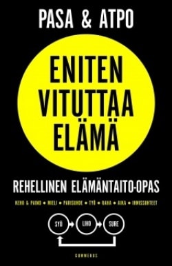 Eniten vituttaa elämä : rehellinen elämäntaito-opas