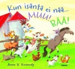 Kun isäntä ei nää… : Muu! Bää!