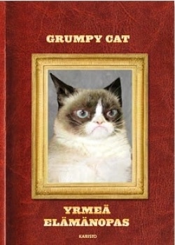 Grumpy Cat : yrmeä elämänopas