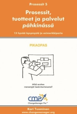 Prosessit 5 – Prosessit, tuotteet ja palvelut pähkinässä