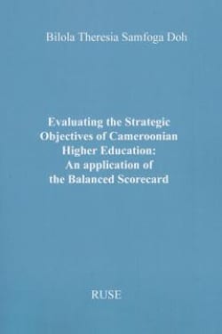 Evaluating the Strategic Objectives of Cameroonian Higher Education : An Application of the Balanced Scorecard