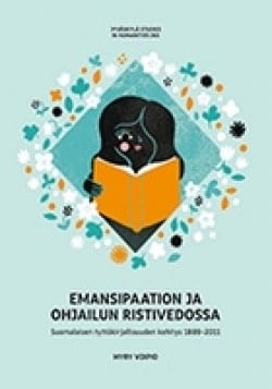 Emansipaation ja ohjailun ristivedossa : suomalaisen tyttökirjallisuuden kehitys 1889-2011