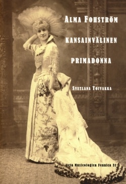 Alma Fohström : kansainvälinen primadonna