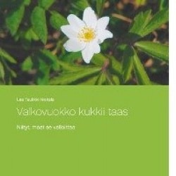 Valkovuokko kukkii taas (sis. muistiinpanotilaa) : niityt, maat se valloittaa