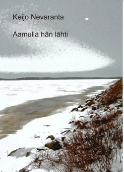 Aamulla hän lähti