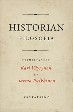 Historianfilosofia : Klassikkoajattelijat antiikista nykypäivään