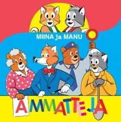 Miina ja Manu : ammatteja