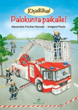 Palokunta paikalle! (ta-vu-tet-tu suur-aak-ko-sin)