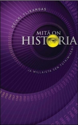 Mitä on historia ja millaista sen tutkiminen?