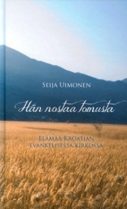 Hän nostaa tomusta : elämää Kroatian evankelisessa kirkossa