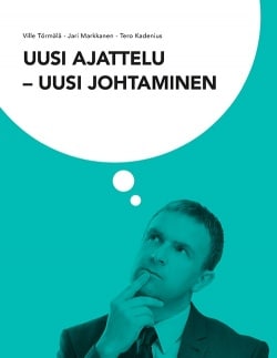 Uusi ajattelu – uusi johtaminen